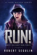 Run!: And If You Can't Run, Fight!