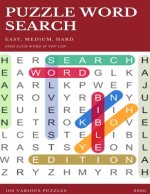 Puzzle Word Search Easy, Medium, Hard Find Each Word If You Can 100 Various Puzzles 2020: Word Search Puzzle Book for Adults, large print word search