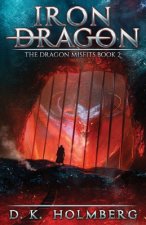 Iron Dragon: An Epic Fantasy Adventure