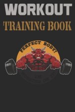 Workout Trainingbook: Efficiently and easily keep track of training sessions in the gym or in your own basement and record successes.