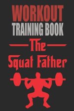 Workout Trainingbook: Efficiently and easily keep track of training sessions in the gym or in your own basement and record successes.