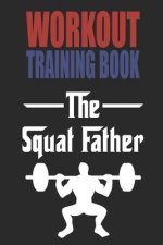 Workout Trainingbook: Efficiently and easily keep track of training sessions in the gym or in your own basement and record successes.