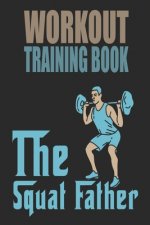 Workout Trainingbook: Efficiently and easily keep track of training sessions in the gym or in your own basement and record successes.