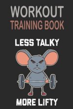 Workout Trainingbook: Efficiently and easily keep track of training sessions in the gym or in your own basement and record successes.