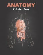 Anatomy Coloring Book: Coloring book for Anatomy and Physiology courses
