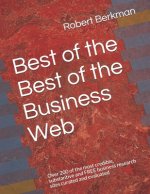 Best of the Best of the Business Web: Over 200 of the most credible, substantive and FREE business research sites curated and evaluated
