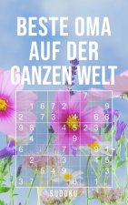 Beste Oma Auf Der Ganzen Welt - Sudoku: 150+ knifflige Rätsel - leicht - normal - schwer - Kleines Taschenbuch mit Lösungen - Tolles Geschenk für die