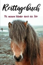 Reittagebuch: Das Reittagebuch zum Ausfüllen für über 200 Reiteinheiten für jemanden mit einem Isländer - Jahreskalender - Geschenki