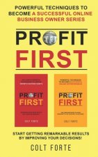 Profit First: Powerful Techniques to Become a Successful Online Business Owner Series: Start Getting Remarkable Results by Improving