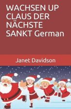 WACHSEN UP CLAUS DER NÄCHSTE SANKT German