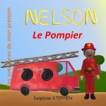 Nelson le Pompier: Les aventures de mon prénom