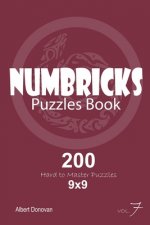 Numbricks - 200 Hard to Master Puzzles 9x9 (Volume 7)