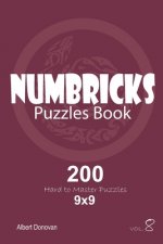 Numbricks - 200 Hard to Master Puzzles 9x9 (Volume 8)