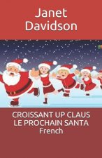 CROISSANT UP CLAUS LE PROCHAIN SANTA French