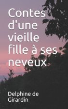 Contes d'une vieille fille ? ses neveux