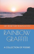 Rainbow Graffiti: A Collection of Poems