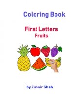 Coloring Book: First Letters Fruits