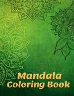 Mandala Coloring Book: for Boys, Girls, Kids And Adult Perfect Relaxation Coloring Book for Girls, Christmas Gifts
