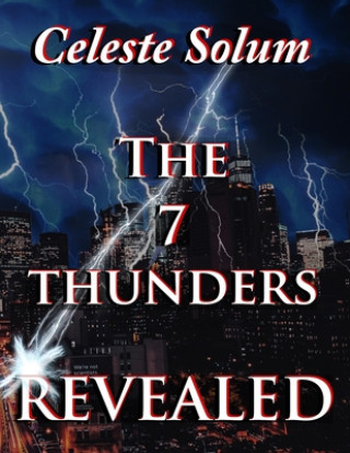 The 7 Thunders Revealed