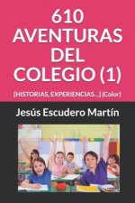 610 Aventuras del Colegio (1): [HISTORIAS, EXPERIENCIAS...] (Color)