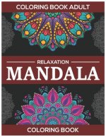 Coloring Book Adult Relaxation: Mandala Coloring Book: Stress Relieving Mandala Designs