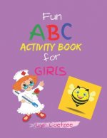Fun ABC Activity Book for Girls Letters, Sounds, Colors, Puzzles, Pre-Write and Read with Phonics