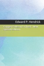 Copper Coleson's Ghost: New special edition