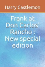 Frank at Don Carlos' Rancho: New special edition