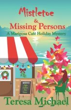 Mistletoe & Missing Persons: A Mariposa Cafe Holiday Mystery