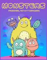 Monster Preschool activity Workbook: A Fun and Educational Children's Workbook for Pre-K to First Grade, Cute Monsters Coloring, Counting, shape, Matc
