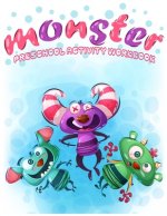 Monsters Preschool Activity Workbook: Fun Games and Activities to Support Toddlers, Kindergarten, Pre-k to First grade Math Skills and number writing