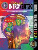 Color Me Introverted: A Colorful Peek at the Hidden World Inside You