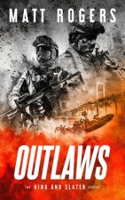 Outlaws: A King & Slater Thriller