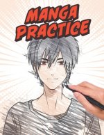 Manga Practice workbook [8.5x11]: Practice drawing anime manga, coloring book, activity book, Create Your Own Anime Manga Comics, girl