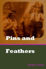 Pins and Feathers