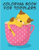 Coloring Book for Toddlers: Coloring Pages, cute Pictures for toddlers Children Kids Kindergarten and adults