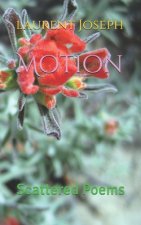Motion: Scattered Poems