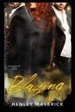 Blazing: A Billionaire Boys MFM Menage novel
