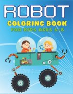 Robot Coloring Book for Kids Ages 6-8: Explore, Fun with Learn and Grow, Robot Coloring Book for Kids (A Really Best Relaxing Colouring Book for Boys,