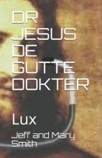 Dr Jesus de Gutte Dokter: Lux