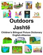 English-Albanian Outdoors/Jashtë Children's Bilingual Picture Dictionary