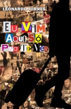 Eu Vim Aqui So Pra Te Ver