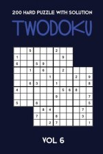 200 Hard Puzzle With Solution Twodoku Vol 6: Two overlapping Sudoku, puzzle booklet, 2 puzzles per page