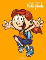 Livro para Colorir de Felicidade 2
