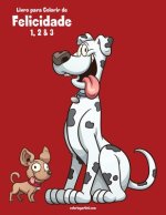 Livro para Colorir de Felicidade 1, 2 & 3
