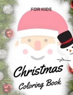 Christmas Coloring Book for Kids: coloring book for boys, girls, and kids of 3 to 8 years old