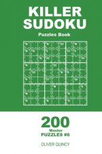 Killer Sudoku - 200 Master Puzzles 9x9 (Volume 6)