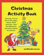 Christmas Activity Book: Holiday Activity Book for Kids 6-8