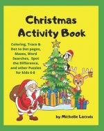 Christmas Activity Book: Holiday Activity Book for kids 6-8