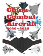 China Combat Aircraft: 2020 - 2025